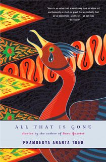 Toer, P: All That Is Gone