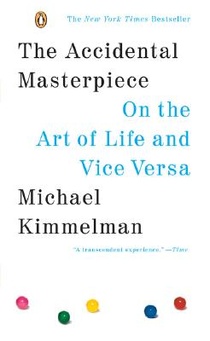 The Accidental Masterpiece: On the Art of Life and Vice Versa voorzijde