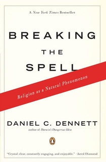 Breaking the Spell: Religion as a Natural Phenomenon voorzijde