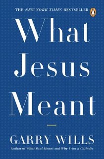 What Jesus Meant