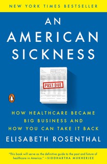Rosenthal, E: American Sickness