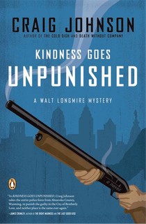 Kindness Goes Unpunished: A Longmire Mystery