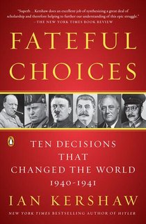 Fateful Choices: Ten Decisions That Changed the World, 1940-1941 voorzijde