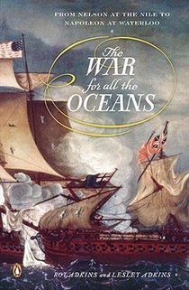 The War for All the Oceans: From Nelson at the Nile to Napoleon at Waterloo