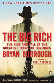 The Big Rich: The Rise and Fall of the Greatest Texas Oil Fortunes voorzijde