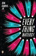Everything Matters!
