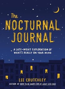 The Nocturnal Journal: A Late-Night Exploration of What's Really on Your Mind voorzijde