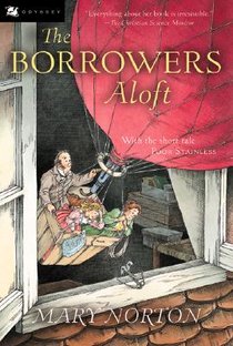 The Borrowers Aloft: Plus the Short Tale Poor Stainless