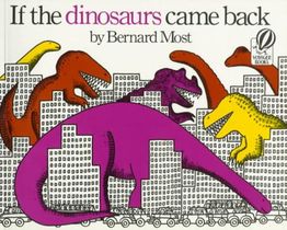 If the Dinosaurs Came Back