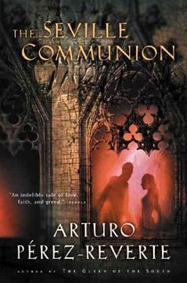 Perez-Reverte, A: Seville Communion