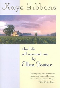 The Life All Around Me by Ellen Foster
