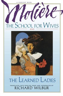 Wilbur, R: School for Wives and the Learned Ladies, by Moliè voorzijde