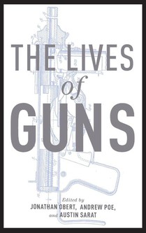 The Lives of Guns