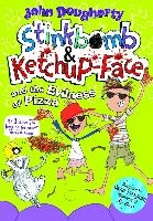 Stinkbomb and Ketchup-Face and the Evilness of Pizza voorzijde