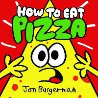 How to Eat Pizza