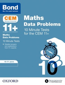 Bond 11+: CEM Maths Data 10 Minute Tests: Ready for the 2025 Cambridge Select Insight exam