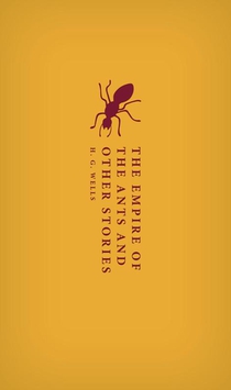 The Empire of the Ants and Other Stories