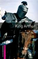 Oxford Bookworms Library: Starter Level:: King Arthur