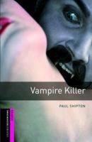 Oxford Bookworms Library: Starter Level:: Vampire Killer voorzijde