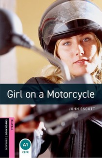 Oxford Bookworms Library: Starter Level:: Girl on a Motorcycle