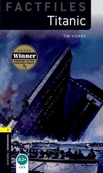 Oxford Bookworms Library Factfiles: Level 1: Titanic
