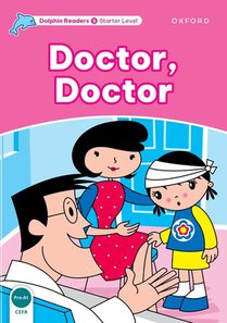 Dolphin Readers: Starter: Doctor, Doctor