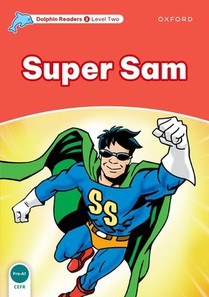 Dolphin Readers Level 2: Super Sam