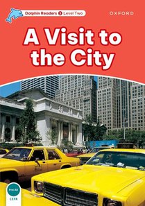 Dolphin Readers: Level 2: A Visit to the City