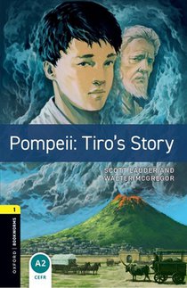 Lauder, S: Oxford Bookworms Library: Level 1:: Pompeii: Tiro