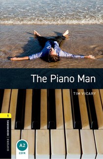 Oxford Bookworms Library: Level 1:: The Piano Man voorzijde