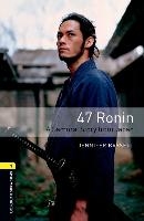 Oxford Bookworms Library: Level 3: 47 Ronin: A Samurai Story from Japan