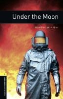 Oxford Bookworms Library: Level 1:: Under the Moon