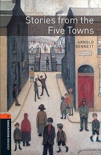 Oxford Bookworms Library: Level 2:: Stories from the Five Towns voorzijde