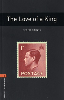 Oxford Bookworms Library: Level 2:: The Love of a King