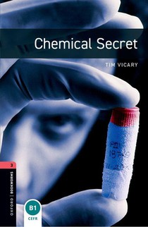 Oxford Bookworms Library: Level 3: Chemical Secret