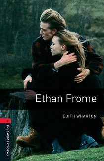 Oxford Bookworms Library: Level 3:: Ethan Frome voorzijde