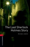 Oxford Bookworms Library: Level 3:: The Last Sherlock Holmes Story