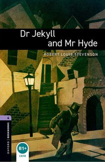 Oxford Bookworms Library: Level 4:: Dr Jekyll and Mr Hyde voorzijde