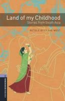 Oxford Bookworms Library: Level 4:: Land of my Childhood: Stories from South Asia voorzijde