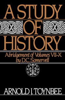 A Study of History: Volume II: Abridgement of Volumes VII-X