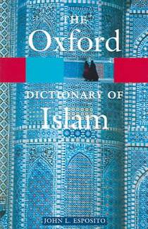 The Oxford Dictionary of Islam