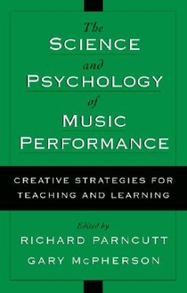 The Science and Psychology of Music Performance