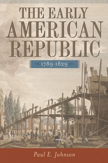 The Early American Republic, 1789-1829