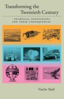Transforming the Twentieth Century: Technical Innovations and Their Consequences voorzijde