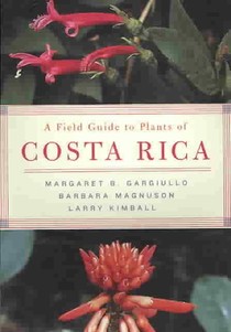 A Field Guide to Plants of Costa Rica