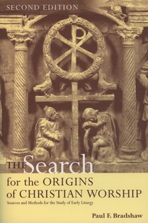 The Search for the Origins of Christian Worship