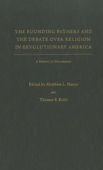 The Founding Fathers and the Debate over Religion in Revolutionary America voorzijde