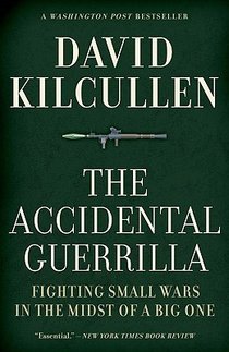 Accidental Guerrilla: Fighting Small Wars in the Midst of a Big One voorzijde