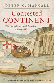 Contested Continent: The Struggle for North America, C. 1000-1680