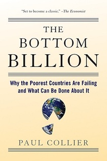 The Bottom Billion: Why the Poorest Countries Are Failing and What Can Be Done about It voorzijde